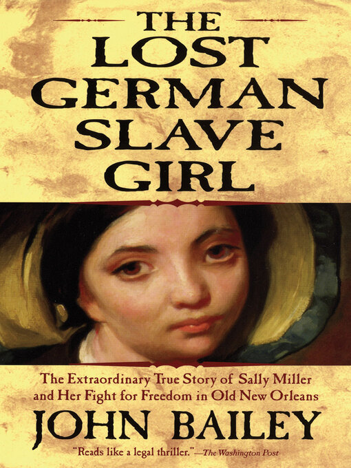 Title details for The Lost German Slave Girl by John Bailey - Available